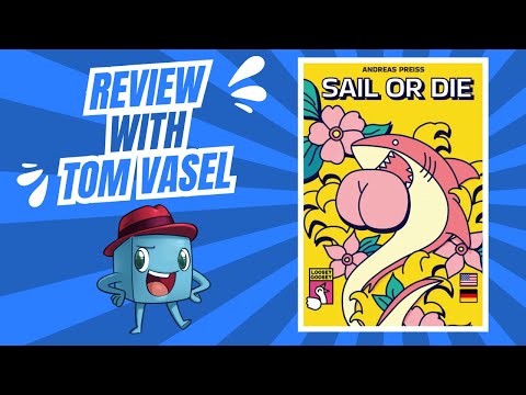 Sail or Die Review: Quick Take with Tom Vasel