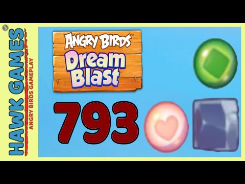 Angry Birds Dream Blast Level 793 Extreme - Walkthrough, No Boosters