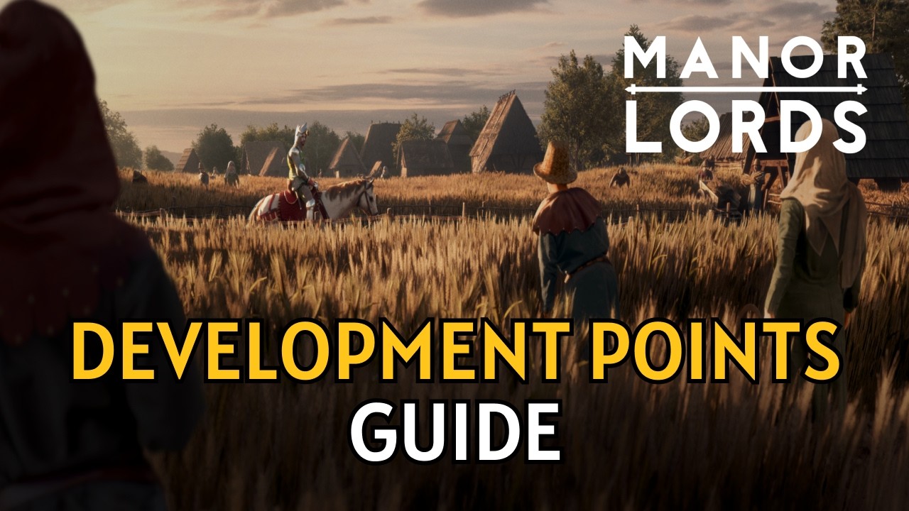 Manor Lords - Development Points Guide