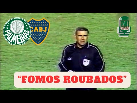 😡FOMOS ROUBADOS! ERROS DE ARBITRAGEM PALMEIRAS X BOCA JUNIORS NAS LIBERTADORES DE 2000 E 2001