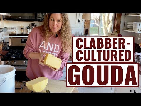 How To Make Gouda (Clabber-Cultured)