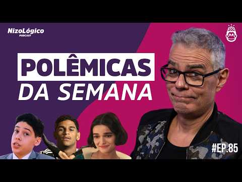 POLÊMICAS DA SEMANA COM NIZO NETO - NIZOLÓGICO #85