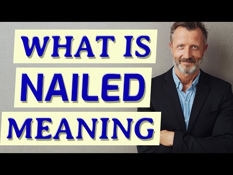 image-What nailed it mean?