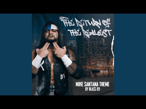 The Return Of The Realest (Mike Santana Theme)