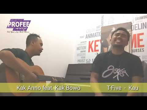 KAU - T FIVE | by Ka Anno feat. Ka Bowo | Profee Music School