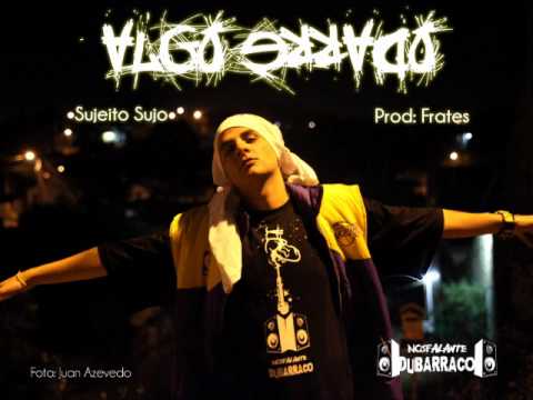 Sujeito Sujo - Algo Errado (Prod.  Frates)