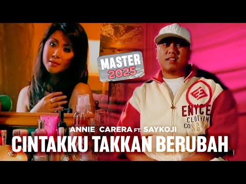 Annie Carera feat Saykoji - Cintaku Takkan Berubah (Official Music Video) MASTER 2025