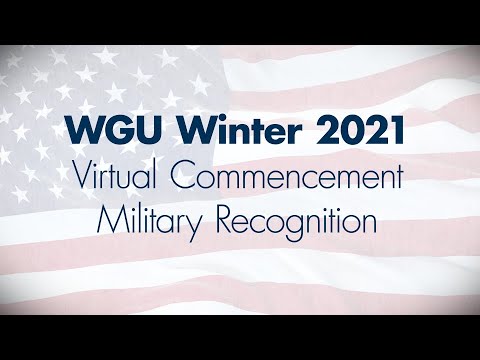 WGU Winter 2021 Virtual Commencement - Military Recognition