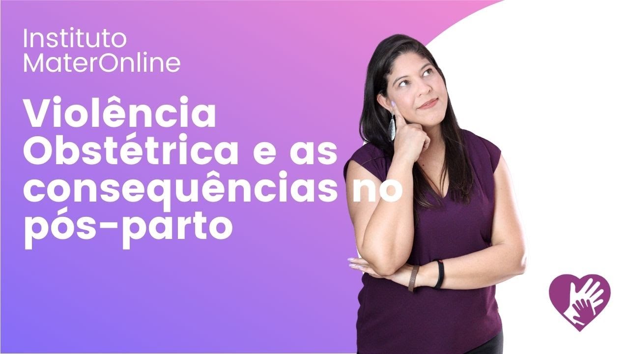 Violência obstétrica e as consequências no pós-parto