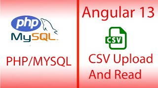 Angualr 12 / 13  CSV File uplod using PHP and MySQL |  PHP  CSV Upload