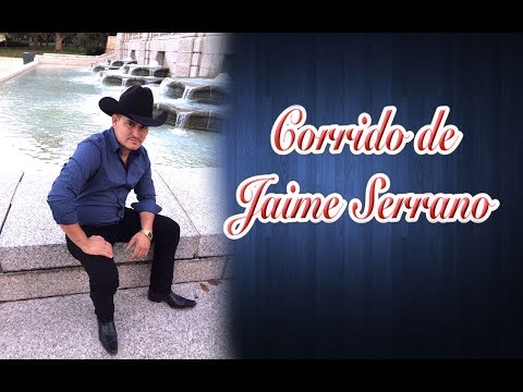 CORRIDO DE JAIME SERRANO -  ILEGALES DE LEMPIRA