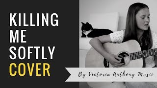Killing Me Softly Fugees Cover by Victoria Anthony