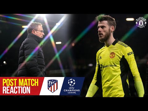 Rangnick & De Gea react to UCL loss | Manchester United 0-1 Atletico Madrid | Post Match Reaction
