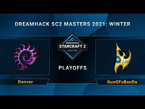SC2 - Denver vs. GunGFuBanDa - Playoffs - DreamHack SC2 Masters 2021 Winter - EU