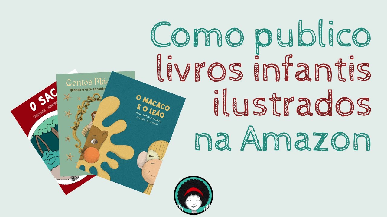 Como montar e publicar um livro infantil ilustrado na Amazon