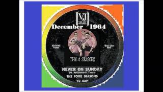 The Four Seasons - Never On Sunday 1964