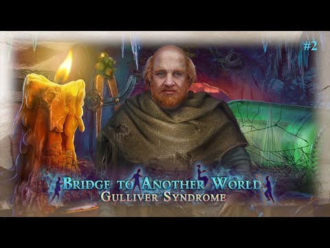 Bridge to Another World 6: Gulliver Syndrome #2 - Tom, My Friend and Helper (Let's Play)