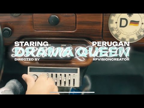 Perugan - Drama Queen (Dir. Rfvisioncreator)