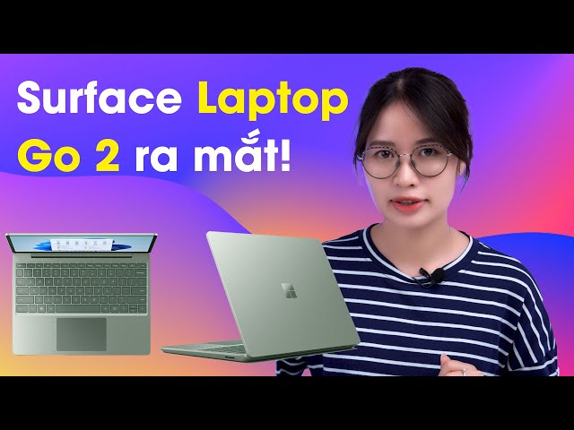 Surface Laptop Go 2 ra mắt: Màu mới, Đẹp, Bảo mật xịn!!