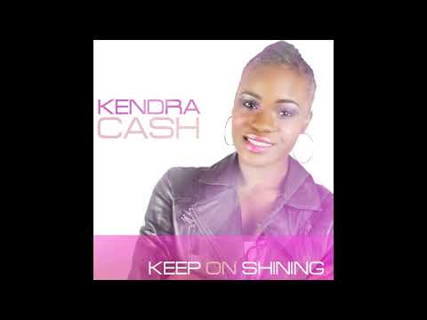 KEEP ON SHINING - KENDRA CASH