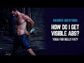 How To Get Visible Abs And Lose Belly Fat With Man Flow Yoga Yoga For Weight Loss Yogaformen