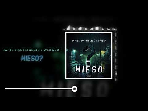 WIESO - RAF45 x KRYSTALL46 x WEKWERT (OFFICIAL AUDIO)