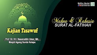 Download lagu Makna dan Rahasia Surat Al-Fatihah- Prof. Dr. KH. Nasaruddin Umar, MA. mp3