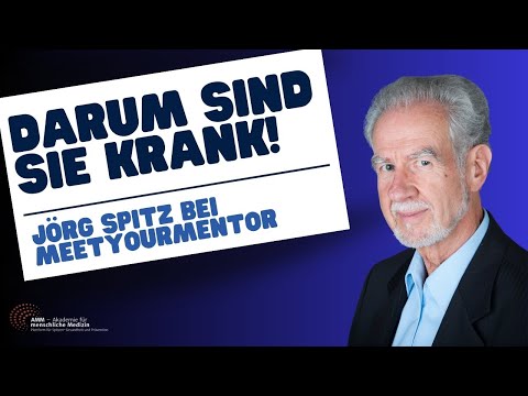 Darum sind Sie krank! Die Wahrheit, die Ihnen keiner sagen will - Jörg Spitz bei  @meetyourmentor ​