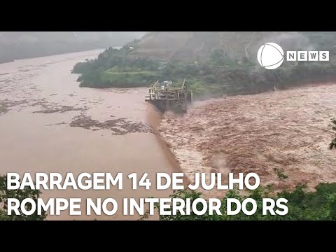 Barragem 14 de Julho rompe no interior do Rio Grande do Sul