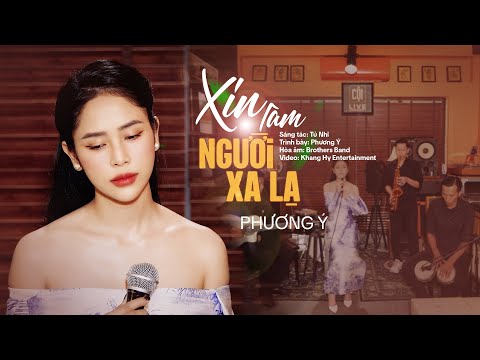 XIN LÀM NGƯỜI XA LẠ