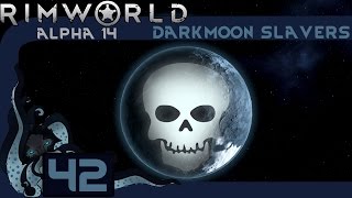 Emergency Harvest - Let’s Play Rimworld (Alpha 14): Darkmoon Slavers #42 - Extreme Difficulty
