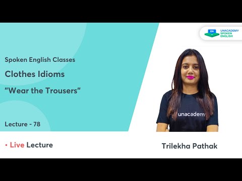 L78: Clothes Idioms | "Wear the Trousers" | Improve your English | Trilekha Pathak