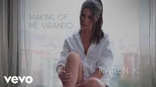 Karen K - Me Virando (Making Of) ft. Neymar Jr