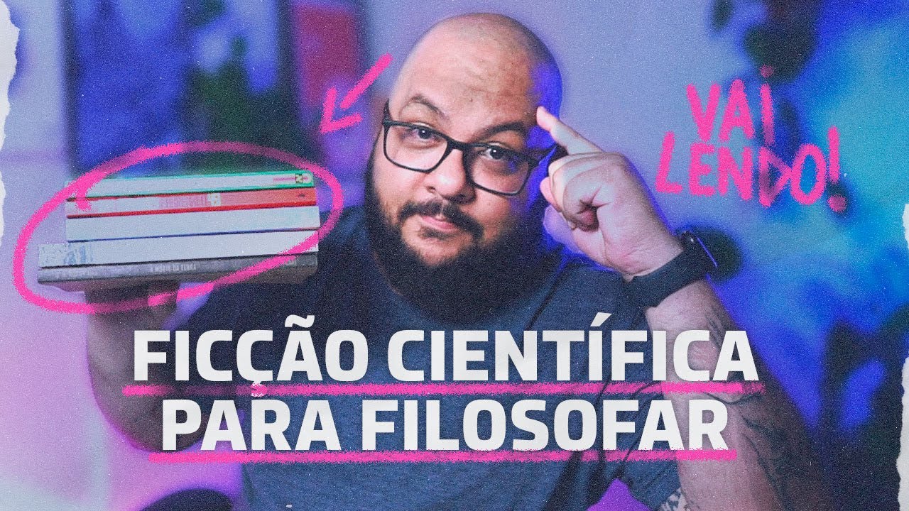Livros de Ficção Científica para Filosofar
