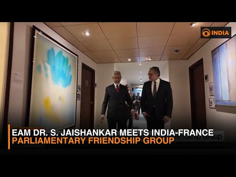 EAM Dr. S. Jaishankar Meets India-France Parliamentary Friendship Group