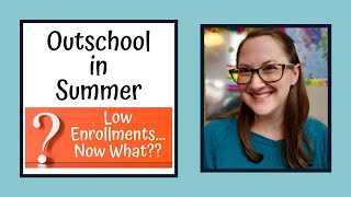 Outschool Teachers: How to Handle Low Enrollments