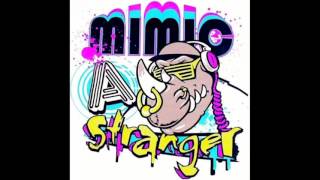 Mimic A Stranger - Ended This Way [ft. Travis Mills and Dot Dot Curve :)] HD