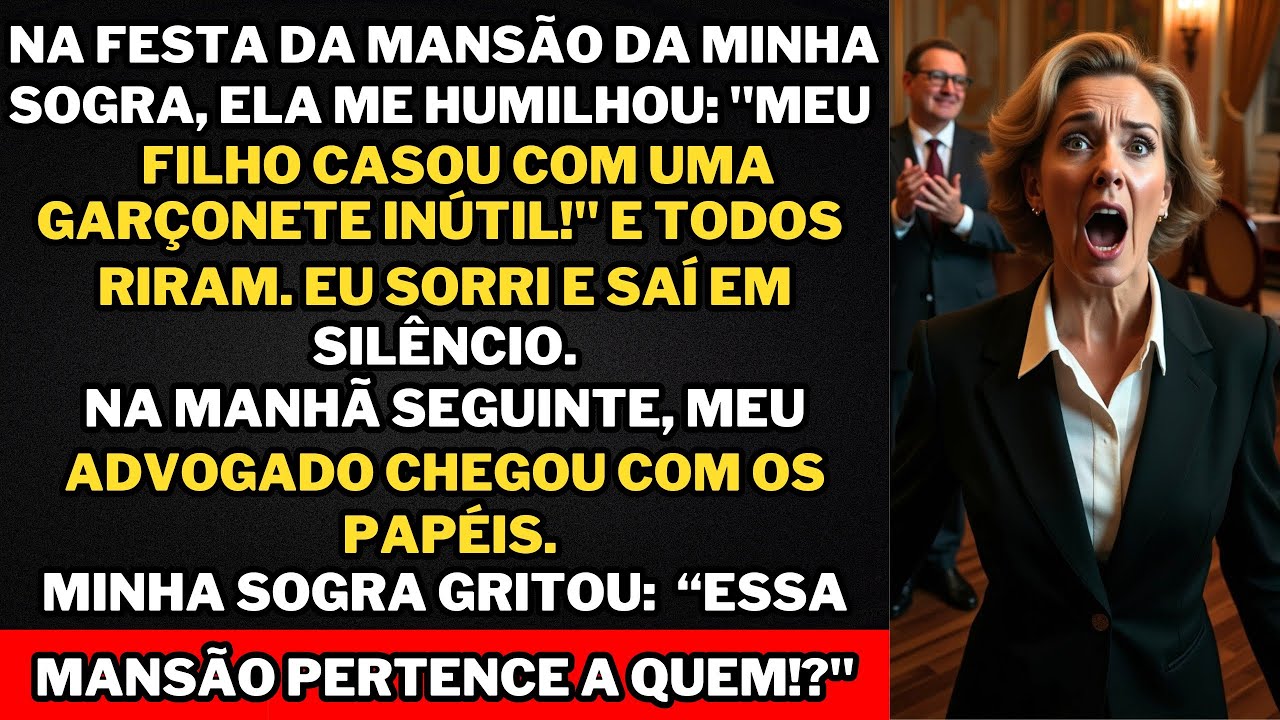 Minha SOGRA me HUMILHO em sua festa, sem saber que a mansão dela estava registrada em meu nome!