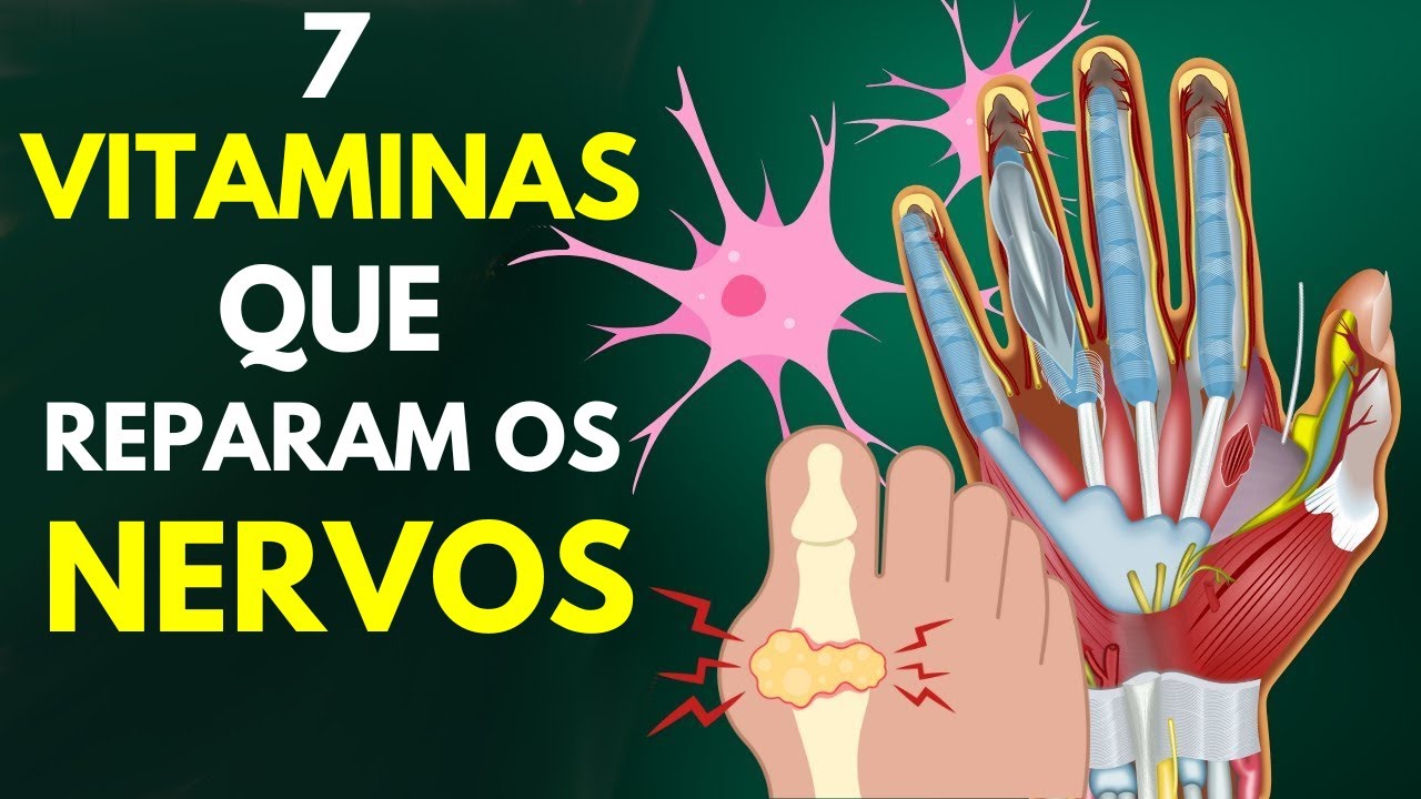 7 vitaminas incríveis para reparar danos nos nervos