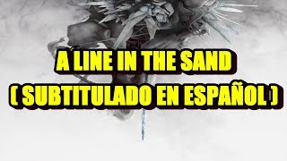 Linkin Park - A Line In The Sand ( Subtitulado en Español )