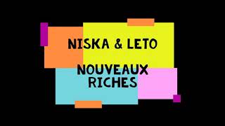 Niska ft. Leto _-_ NOUVEAUX RICHES (paroles)