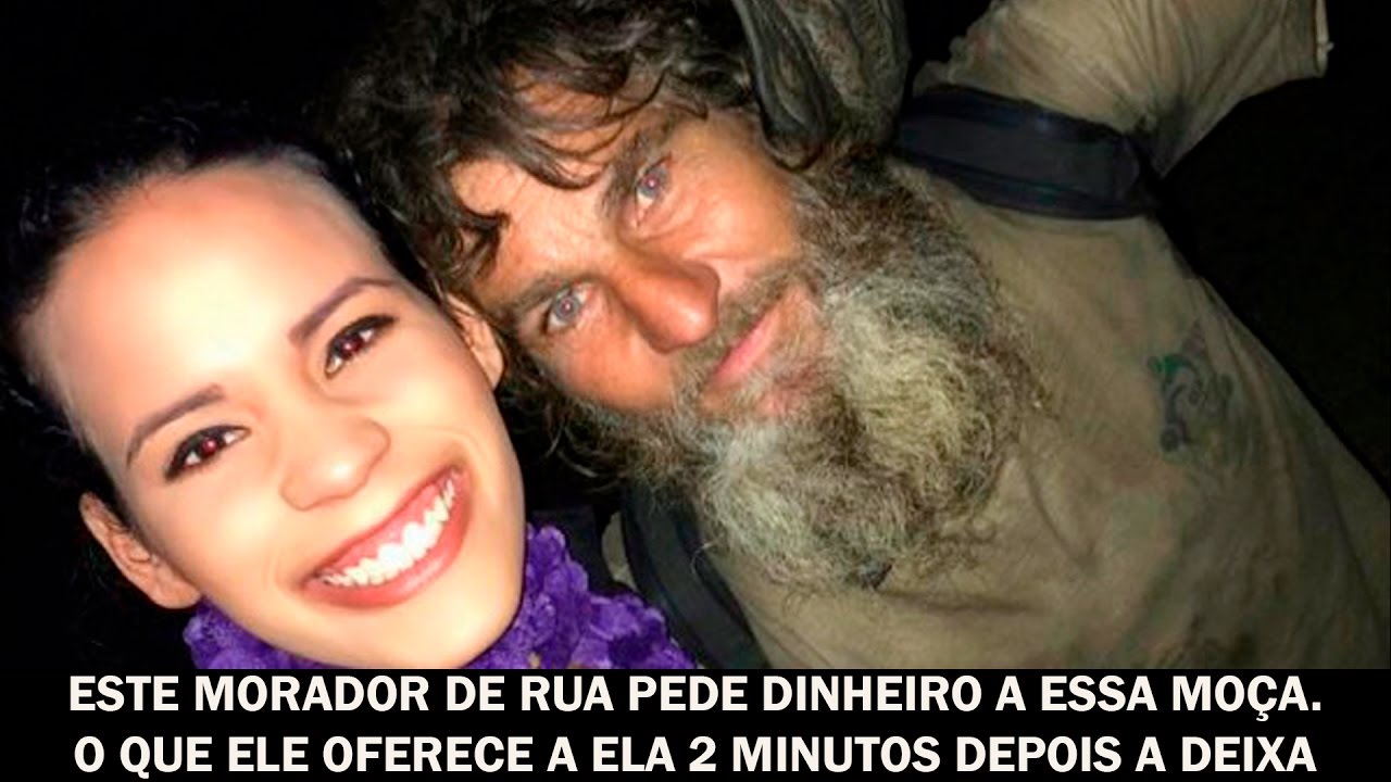 Este morador de rua pede dinheiro a essa moça. O que ele faz a ela 2 minutos depois a deixa pasma