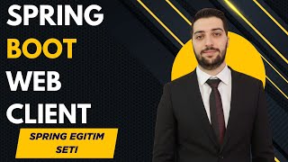 204-Spring Boot | Webclient Nedir | Türkçe Spring Boot Eğitimi