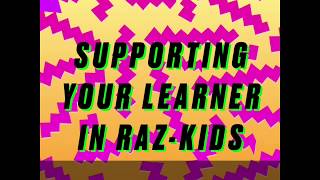 Supporting Your Learner in Raz-Kids