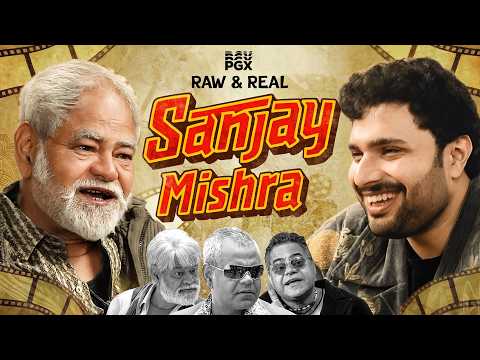 Sanjay Mishra | Raw and Real