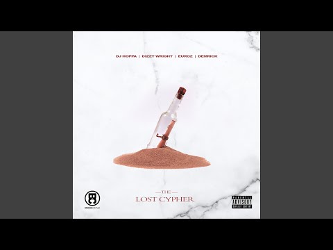 The Lost Cypher (feat. Dizzy Wright, Euroz & Demrick)