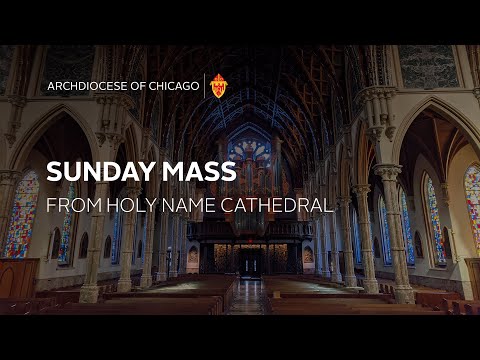 Sunday Mass in English from Holy Name Cathedral - 10/19/2025