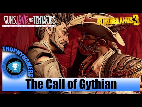 Borderlands 3 - The Call of Gythian - The GAY Marriage is On ! - Guns, Love and Tentacles DLC