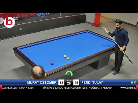 MURAT ÖZSÖMER & FERDİ TÜLAY Bilardo Maçı - 2022 ERKEKLER 1.ETAP-4.TUR