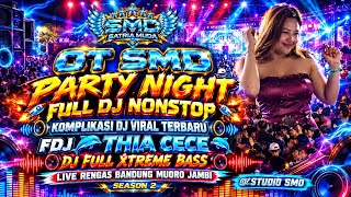 Download lagu OT SMD•🚀🔥PARTY NIGHT FULL DJ NONSTOP🔥🚀DJ FULL X-BASS🔊FDJ THIA CECE🐬 LIVE RENGAS BANDUNG MUARO JAMBI  mp3